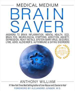 Medical Medium - Brain Saver - Anthony Williams