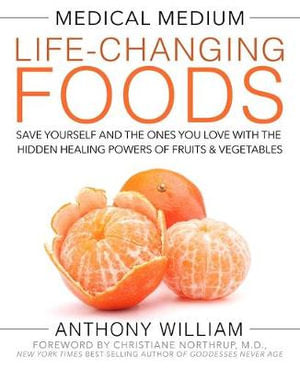 Medical Medium - Life Changing Foods